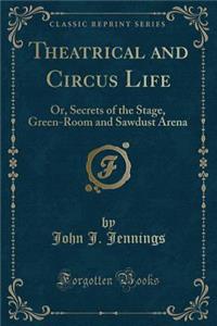 Theatrical and Circus Life