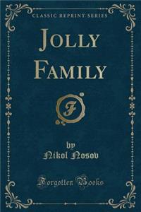 Jolly Family (Classic Reprint)