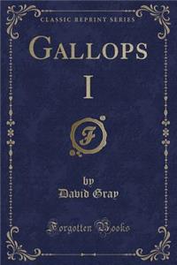 Gallops I (Classic Reprint)