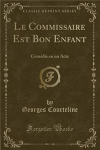 Le Commissaire Est Bon Enfant