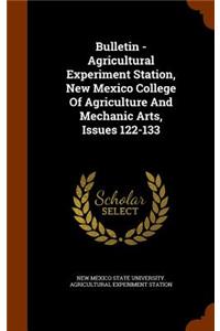 Bulletin - Agricultural Experiment Station, New Mexico College of Agriculture and Mechanic Arts, Issues 122-133