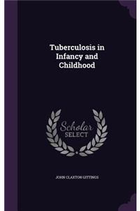 Tuberculosis in Infancy and Childhood