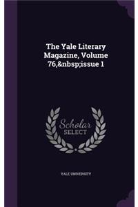 The Yale Literary Magazine, Volume 76, Issue 1