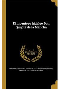 El ingenioso hidalgo Don Quijote de la Mancha