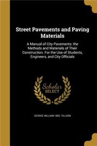 Street Pavements and Paving Materials