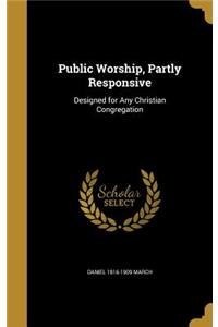 Public Worship, Partly Responsive