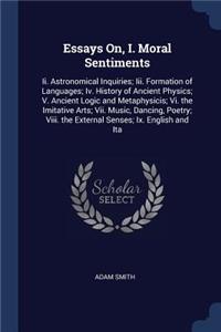 Essays On, I. Moral Sentiments
