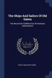 Ships And Sailors Of Old Salem