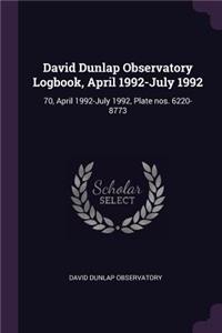 David Dunlap Observatory Logbook, April 1992-July 1992