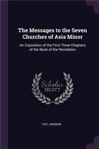 The Messages to the Seven Churches of Asia Minor