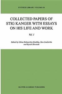 Collected Papers of Stig Kanger with Essays on His Life and Work