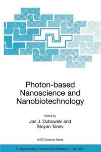 Photon-Based Nanoscience and Nanobiotechnology