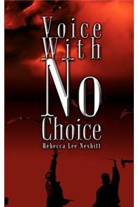 Voice with No Choice