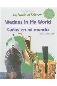 Wedges in My World / Cunas En Mi Mundo