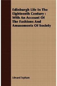 Edinburgh Life In The Eighteenth Century