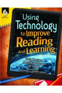 Using Technology to Improve Reading and Learning