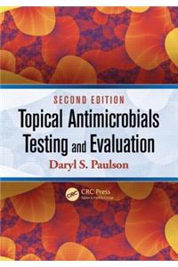 Topical Antimicrobials Testing and Evaluation