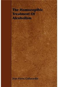 The Homeopathic Treatment Of Alcoholism