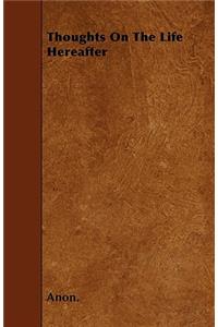 Thoughts On The Life Hereafter