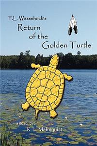 F. L. Wasselwick's Return of the Golden Turtle