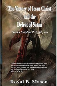 Victory of Jesus Christ and the Defeat of Satan