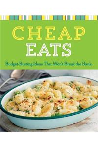 Cheap Eats: Budget-Busting Ideas That Won't Break the Bank
