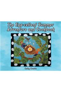 The Egg-cellent Summer Adventure and Cookbook