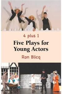 Five Plays for Young Actors - 4 Plus 1