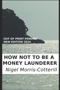 How Not To Be A Money Launderer