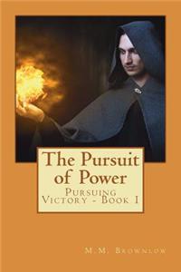 Pursuit of Power