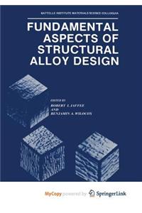 Fundamental Aspects of Structural Alloy Design