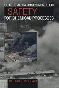 Electrical and Instrumentation Safety for Chemical Processes