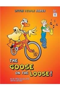 GooSE oN tHE LooSE!