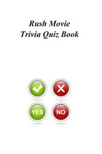 Rush Movie Trivia Quiz Book