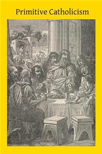 Primitive Catholicism