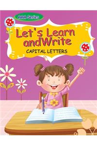 AAA Series Let's Learn to Write-Capital Letters