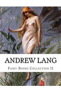 Andrew Lang, Fairy Books Collection II