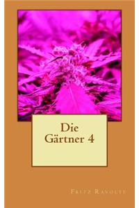 Die Gärtner 4