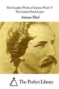 Complete Works of Artemus Ward - V