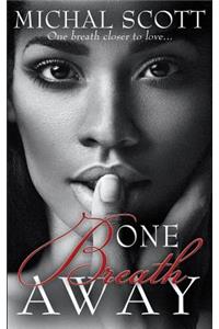 One Breath Away