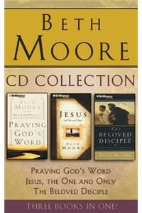 Beth Moore - Collection: Praying God's Word, Jesus, the One and Only, the Beloved Disciple