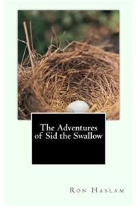 The Adventures of Sid the Swallow