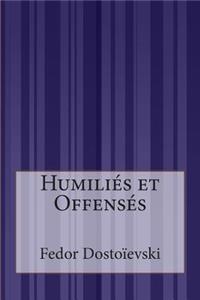 Humiliés et Offensés