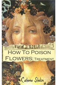 How To Poison Flowers