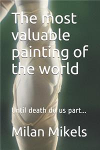 The most valuable painting of the world