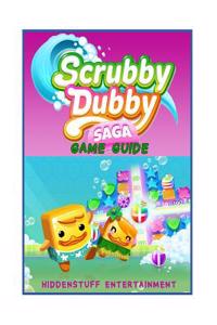 Scrubby Dubby Saga Game Guide