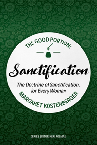 Good Portion - Sanctification