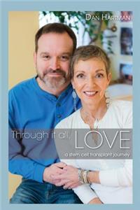 Through it all, Love