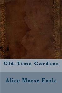 Old-Time Gardens