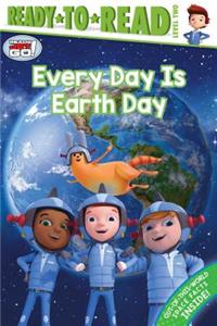 Every Day Is Earth Day